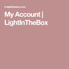 My Account Lightinthebox Accounting Lightinthebox Thats Not My