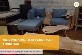 Why You Should Get Modular Furniture