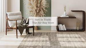 how to trade tips for rug rugs