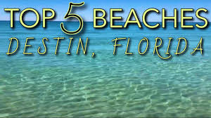 top 5 beaches in destin florida you
