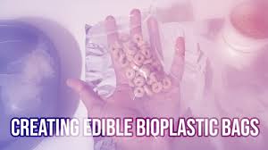 creating edible bioplastic bags from