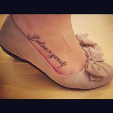 Besser wenn du jetzt gehst. Tattoo Believe In Yourself Believe Tattoos Foot Tattoos Girl Tattoos