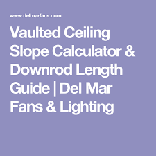How To Calculate The Angle Of A Vaulted Ceiling Pinterest