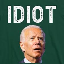 Joe Biden Is An Idiot T-Shirt | TeeShirtPalace