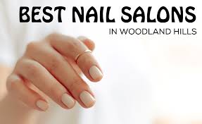 the best nail salons in woodland hills