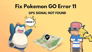 Fix: Pokemon GO Error 11 GPS Signal Not Found [2022 Guide]