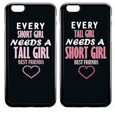 Phone cases online that complement your lifestyle & looks. Tall Girl Short Girl Bff Cell Phone Covers Hard Plastic Cases For Iphone 4 4s Iphone 5 5s Se Iphone 5c Iphone 6 6s Plus Samsung Galaxy S3 S4 S5 S6 S7 Note4 Note5 Back Case Skin Wish