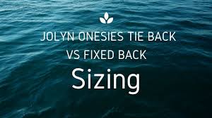 Jolyn Onesies Tie Back Vs Fixed Back Sizing