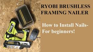 ryobi brushless framing nailer how to