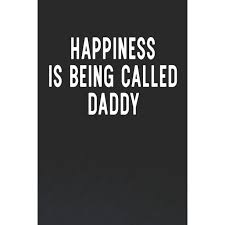 Being called daddy is happiness