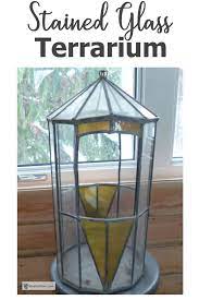 stained glass terrarium a renovation