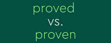proved vs proven which one should
