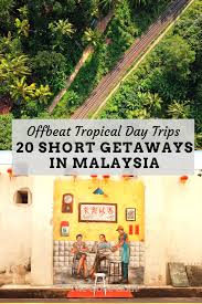 We've picked out some holiday hotspots that are less than 5 hours away on a cheap flight from kl. 22 Offbeat Short Getaways In Malaysia From Kl For Day Trips Weekends The Gone Goat
