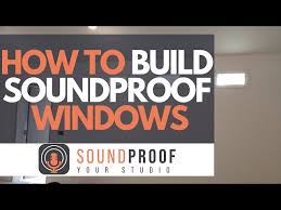 How To Build A Soundproof Window