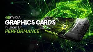 nvidia graphics cards list in order of