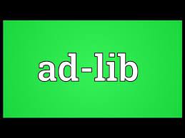 ad lib meaning you