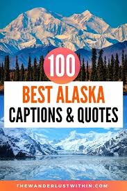 Check spelling or type a new query. 100 Best Alaska Quotes To Inspire Your Trip To The Last Frontier In 2021 The Wanderlust Within