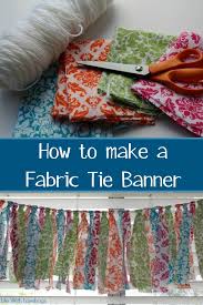 how to make a fabric tie banner life
