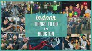 30 indoor things to do in houston