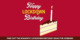 romantic lockdown birthday ideas