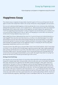 Money is an attractive bait to hook the happiness. Happiness Essay Essay Example