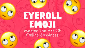 eye roll emoji master the art of