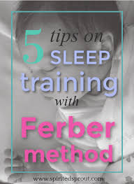 5 Tips On Sleep Training With The Ferber Method Best Of