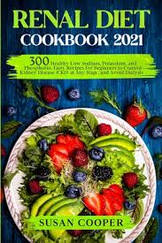 renal t cookbook 300 healthy low