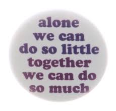 Alone we can do so little; Amazon Com Alone We Can Do So Little Together We Can Do So Much Magnet Teamwork Quote Kitchen Dining