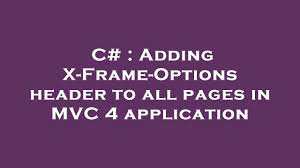 c adding x frame options header to