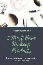 5 must have makeup s including