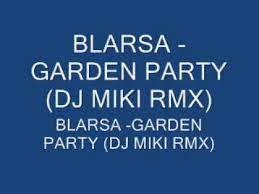 blarsa garden party dj miki remix wmv