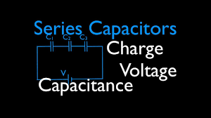 Capacitors 2 Of 11 Series Capacitors Voltage Charge Capacitance