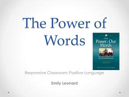It's the easiest way for humans to communicate. Ppt The Power Of Words Powerpoint Presentation Free Download Id 2557024