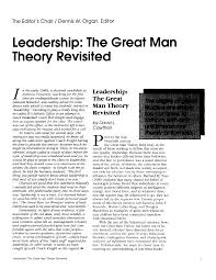 There is no denial to the fact that every successful man has certain 'inborn' and inherent leadership skills that set him or. Leadership The Great Man Theory Revisited Pdf Document