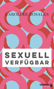 Sexuell verfügbar von Caroline Rosales. Bücher | Orell Füssli