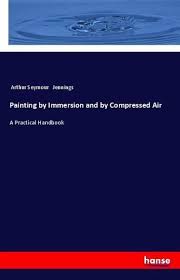 Compressed air piping design handbook air flow through pipe air flow to start, you need to know the air flow through your system. Painting By Immersion And By Compressed Air Von Arthur Seymour Jennings Englisches Buch Bucher De