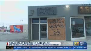 break in at breaking bad salon you