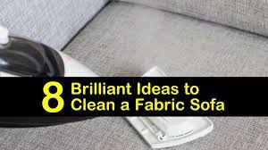 8 brilliant ideas to clean a fabric sofa
