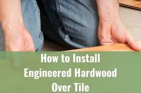 install engineered hardwood over tile