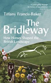 the bridleway how horses shaped the