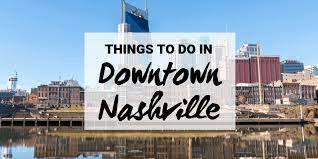 things to do in downtown nashville the