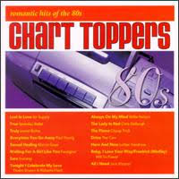 Chart Toppers Romantic Hits Of The 80s Music By Various