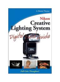 Nikon Creative Lighting Systems Digital Field Guide Paperback