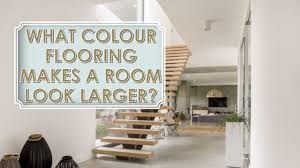 what colour flooring makes a room look
