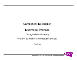  component description multimodal interface carnegie mellon 1 1 component description multimodal interface carnegie mellon university