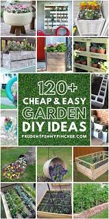 120 And Easy Diy Garden Ideas
