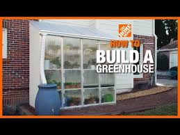 How To Build A Greenhouse The Home Depot