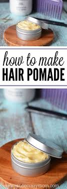 homemade hair pomade learn how to