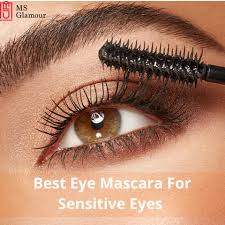 best eye mascara for sensitive eyes